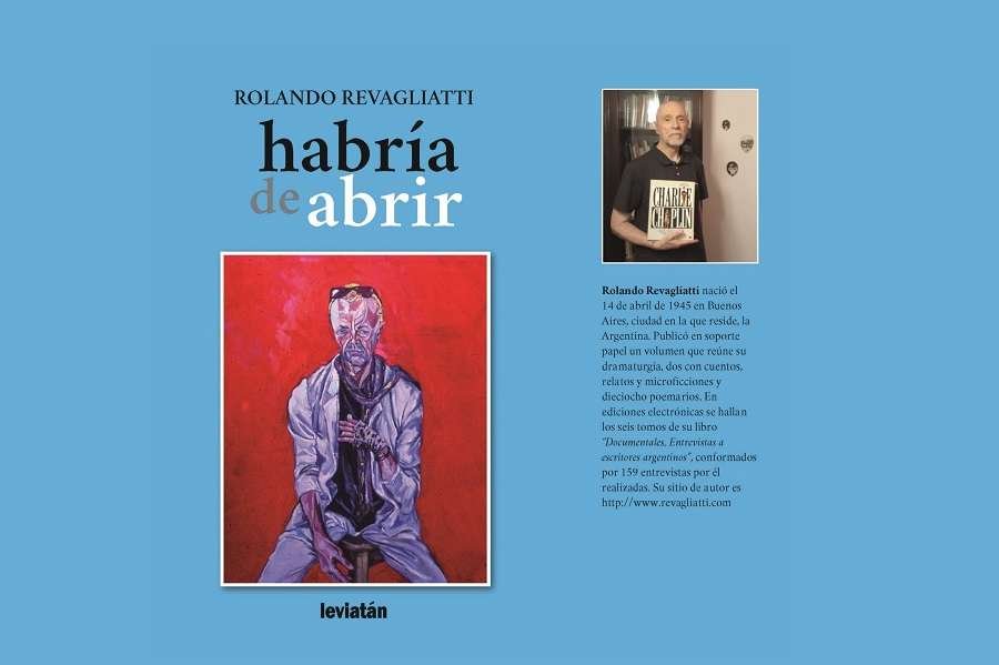 “Poética del no-saber o La mutante fragilidad de los entes”: una lectura del libro ‘Habría de abrir’ de Rolando Revagliatti