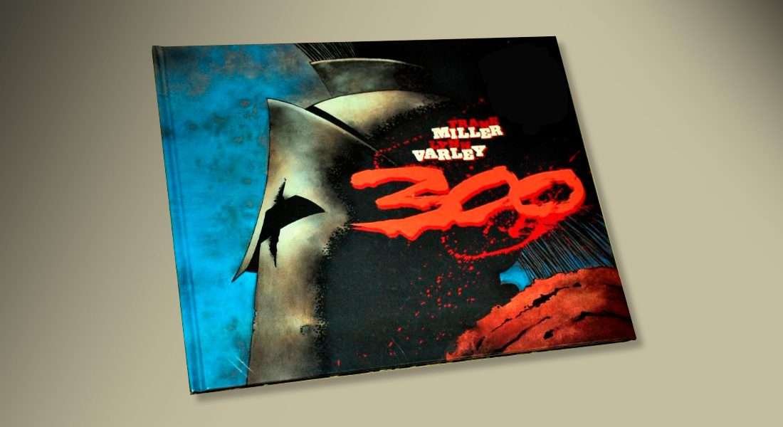 Reseña literaria. “300” de Frank Miller y Lynn Varley