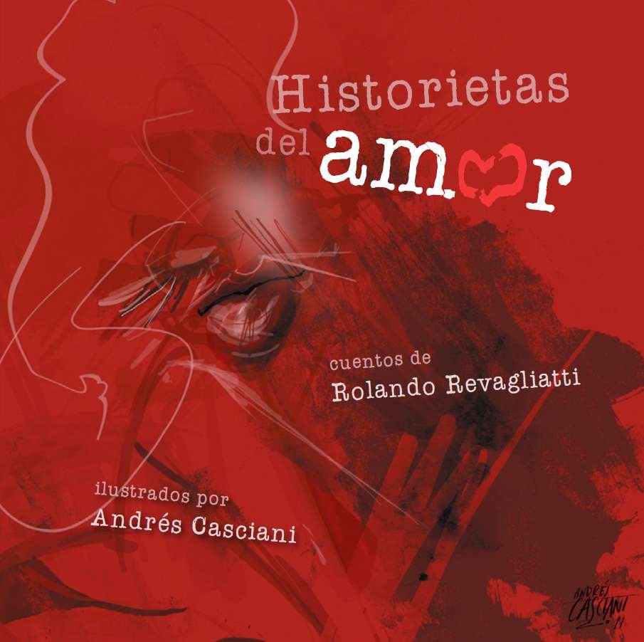 Pequeño DOSSIER del libro ‘Historietas del amor’ de Rolando Revagliatti.