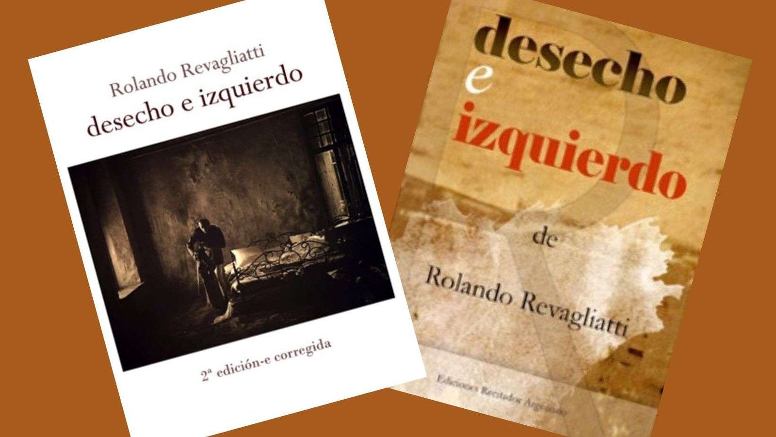 Diez poemas del libro ‘Desecho e izquierdo’ de Rolando Revagliatti.
