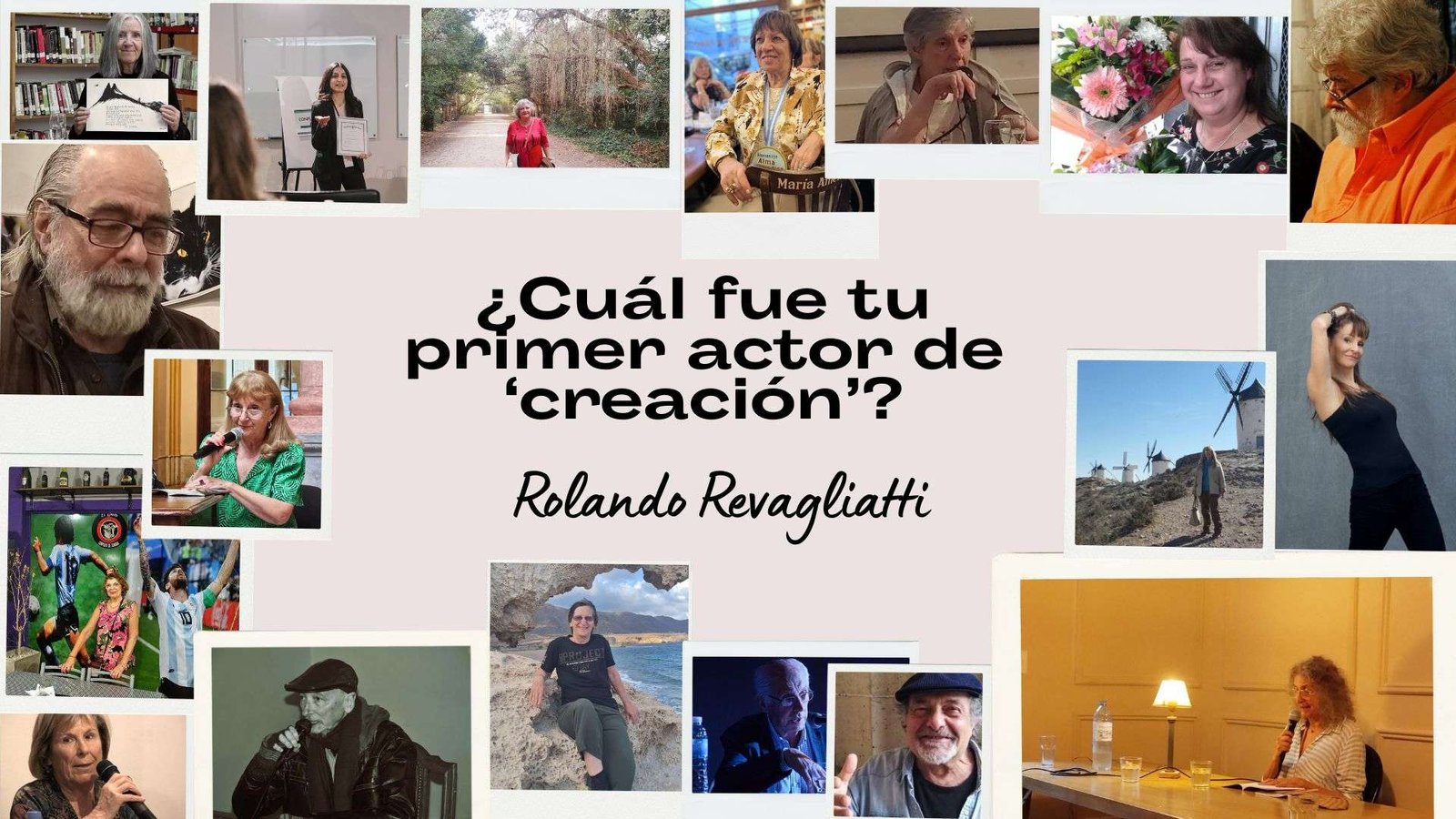 ¿Cuál fue tu primer actor de ‘creación’?