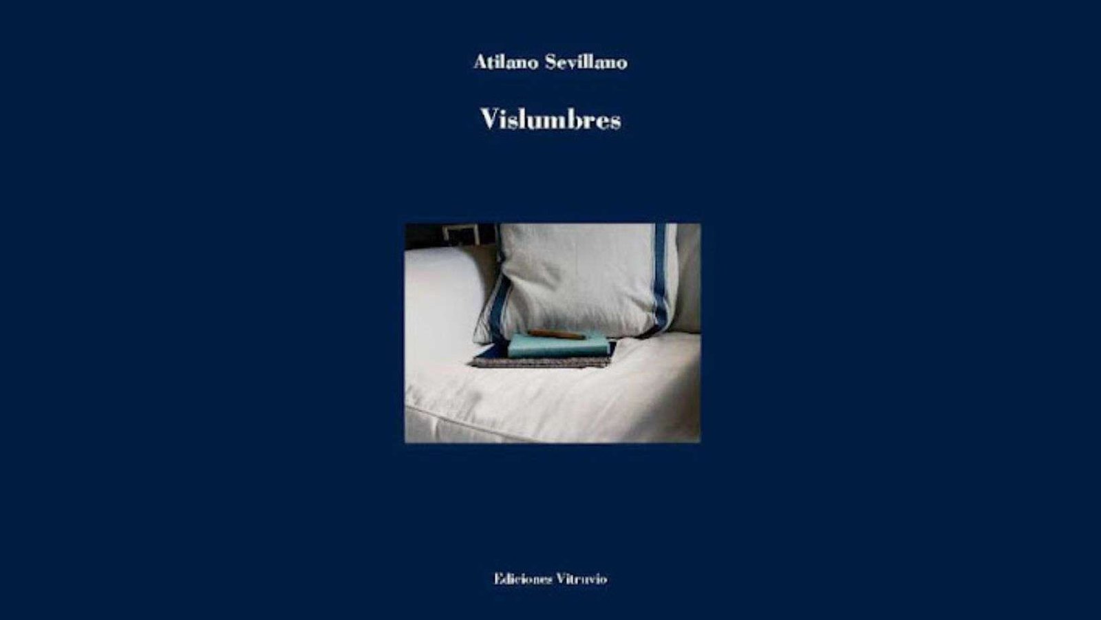 Vislumbres de Atilano Sevillano