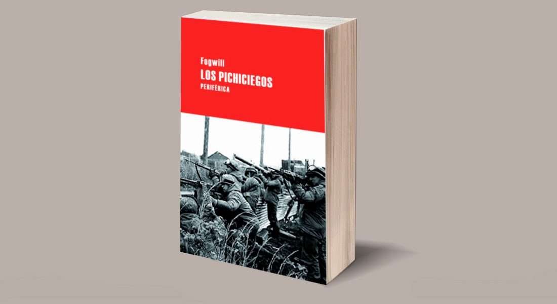 “Las Malvinas desde las entrañas”. LOS PICHICIEGOS, de Fogwill